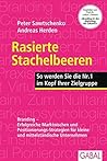 Rasierte Stachelbeeren: So werden Sie die Nr. 1 im Kopf Ihrer Zielgruppe (Dein Business) (German Edition)