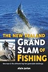 The New Zealand Grand Slam of Fishing: One man and the ultimate top ten game-fish challenge