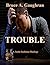 TROUBLE