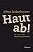 Haut ab! Die Juden in der Beschneidungsdebatte by Alfred Bodenheimer