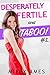 Desperately Fertile and Taboo #1 by Miley Ames