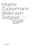 Wider den Zeitgeist by Moshe Zuckermann