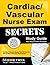 Cardiac/Vascular Nurse Exam Secrets Study Guide: Cardiac/Vascular Nurse Test Review for the Cardiac/Vascular Nurse Exam