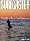 Surfcaster : The Ultimate Surf Fishing Guide