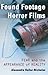 Found Footage Horror Films: Fear and the Appearance of Reality