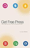 Get Free Press: How to promote your non-profit or charity (Marketing for Non-Profits Book 1)
