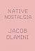 Native Nostalgia