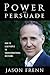 Power To Persuade: How To L...