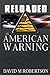 RELOADED: An American Warning