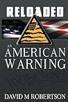 RELOADED: An American Warning