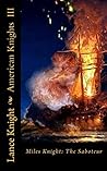Miles Knight: The Saboteur: American Knights III Miles Knight: The Saboteur: American Knights III