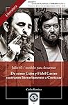 De como Cuba y Fidel Castro castraron literariamente a Cortázar: Julio 63 / modelo para desarmar (Literatura nº 31) (Spanish Edition)