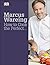 How To Cook The Perfect by Marcus Wareing