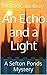 An Echo and a Light: A Sefton Ponds Mystery