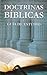 Doctrinas Bíblicas y Guía de Estudio (Spanish Edition)