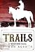 Trails: A Western Saga
