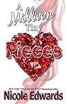 A Million Tiny Pieces by Nicole Edwards