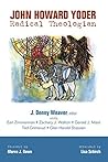 John Howard Yoder: Radical Theologian