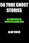 50 True Ghost Stories