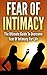 Fear Of Intimacy: The Ultim...