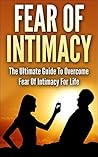 Fear Of Intimacy:...