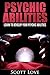 Psychic Abilities: Learn to Develop Your Psychic Abilities