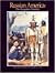 Russian America: The Forgotten Frontier