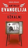 Antroji evangelija pagal Užkalnį