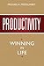 Productivity: Winning in Life