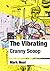 The Vibrating Cranny Scoop