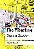 The Vibrating Cranny Scoop by Mark Neal