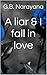 A liar & I fall in love