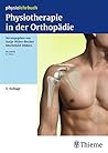 Physiotherapie in der Orthopädie (Physiolehrbuch) (German Edition)
