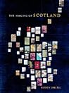 The Making of Scotland: A Comprehensive Guide to the Growth of its Cities, Towns, and Villages The Making of Scotland: A Comprehensive Guide to the Growth of its Cities, Towns, and Villages
