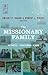 The Missionary Family: Witness, Concerns, Care (Evangelical Missiological Society Series Book 22)