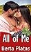 All of Me by Berta Platas