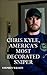 Chris Kyle, America's Most Decorated Sniper by Stephen Wilson