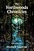 The Northwoods Chronicles: A Novel in Stories