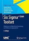 Six Sigma+Lean Toolset: Mindset zur erfolgreichen Umsetzung von Verbesserungsprojekten (German Edition) Six Sigma+Lean Toolset: Mindset zur erfolgreichen Umsetzung von Verbesserungsprojekten (German Edition)