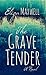 The Grave Tender