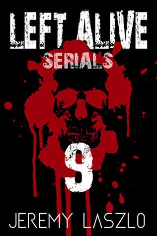LEFT ALIVE SERIAL #9 (Kindle Edition)