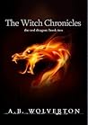 The Witch Chronicles by A.B. Wolverton