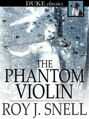 The Phantom Violin (A Mystery Story for Girls)