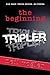 Tripler: The Beginning