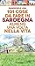 101 cose da fare in Sardegna almeno una volta nella vita