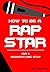 How To Set Up An Independent Record Label (How To Be A Rap Star Book 2)