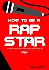 How To Be A Rap Star