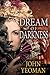 Dream Of Darkness
