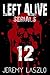LEFT ALIVE SERIAL #12