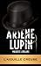 ARSÈNE LUPIN - L'aiguille creuse (ARSÈNE LUPIN GENTLEMAN-CAMBRIOLEUR t. 3) (French Edition)